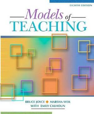 Models of Teaching by Marsha Weil, Bruce R. Joyce
