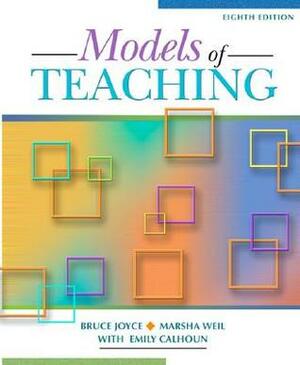 Models of Teaching by Marsha Weil, Bruce R. Joyce