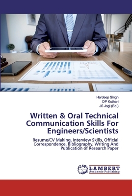 Written & Oral Technical Communication Skills For Engineers/Scientists by Dp Kothari, Hardeep Singh