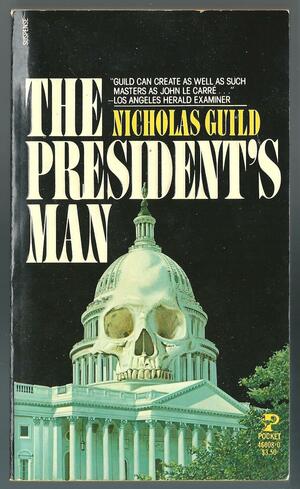 The President's Man by Nicholas Guild