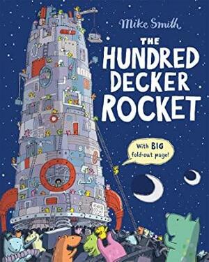 The Hundred Decker Rocket by Mike Smith