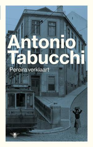 Pereira verklaart by Antonio Tabucchi