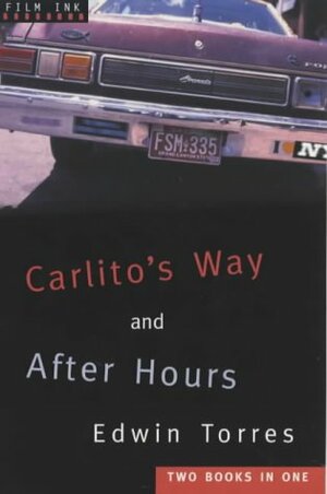 Carlito's Way and After Hours by Edwin Torres