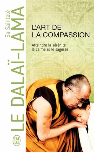 L'art de la compassion by Nicholas Vreeland, Dalai Lama XIV