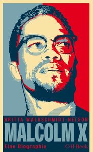 Malcolm X: Der schwarze Revolutionär (Beck Paperback) by Britta Waldschmidt-Nelson