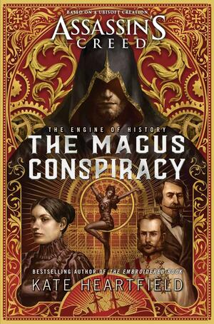 Assassin's Creed: The Magus Conspiracy: An Assassin's Creed Novel by Kate Heartfield