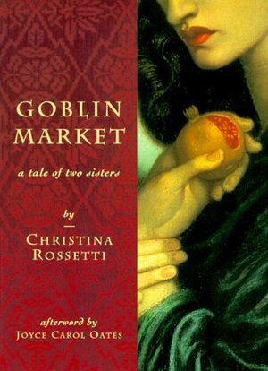 Goblin Market by Christina Rossetti