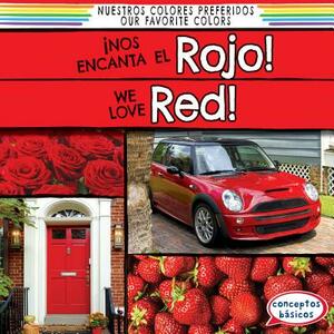 Nos Encanta El Rojo! / We Love Red! by Richard Little