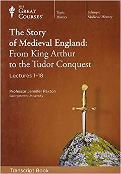 The Story of Medieval England: From King Arthur to the Tudor Conquest by Jennifer Paxton