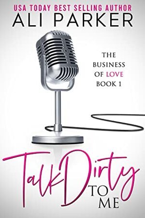 Talk Dirty to Me by Ali Parker