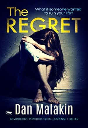 The Regret by Dan Malakin