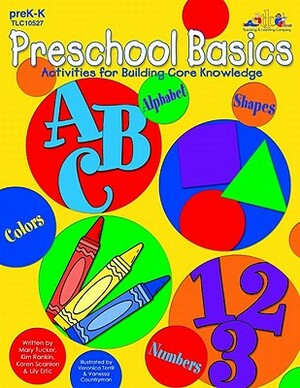 Preschool Basics: Alphabet, Colors, Numbers, Shapes by Mary Tucker, Lily Erlic, Kim Rankin