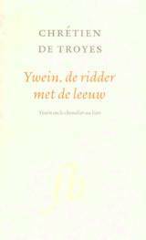 Ywein, de ridder met de leeuw by C.M.L. Kisling, Chrétien de Troyes