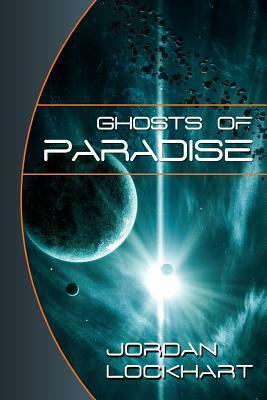Ghosts of Paradise by Jordan Lockhart, Joseph Robert Lewis