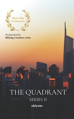 The Quadrant by Koushik Majumder, Joe Bavaria, Jessika Sims