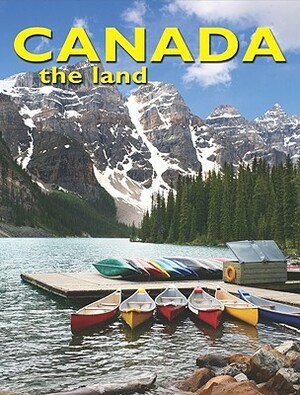 Canada the Land by Bobbie Kalman