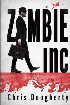 Zombie Inc. by Chris Dougherty