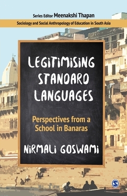 Legitimising Standard Languages: Perspectives from a School in Banaras by 