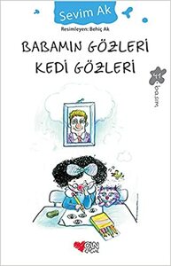 Babamın Gözleri Kedi Gözleri by Sevim Ak