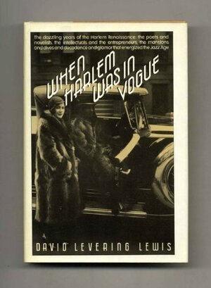 When Harlem was in Vogue by David Levering Lewis