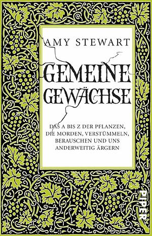 Gemeine Gewächse by Amy Stewart