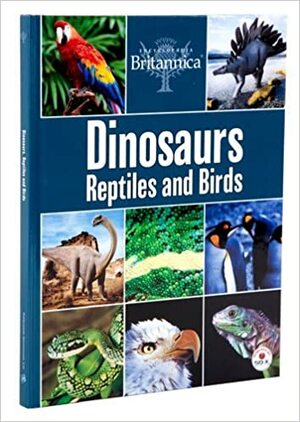 Encyclopaedia Britannica Interactive Science Book: Dinosaurs, Reptiles, and Birds by Encyclopædia Britannica