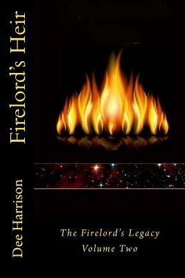 Firelord's Heir by Dee Harrison