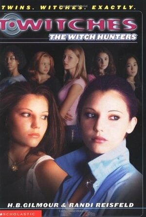 The Witch Hunters by H.B. Gilmour, Randi Reisfeld