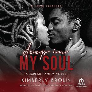 Deep In My Soul by Kimberly Brown
