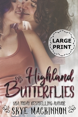 Highland Butterflies: A Lesbian Romance by Skye MacKinnon