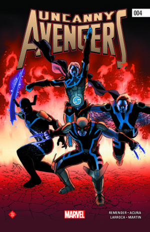 Uncanny Avengers Deel 4 by Laura Martin, Rick Remender, Salvador Larroca, Frank Martin, Daniel Acuña, John Cassaday