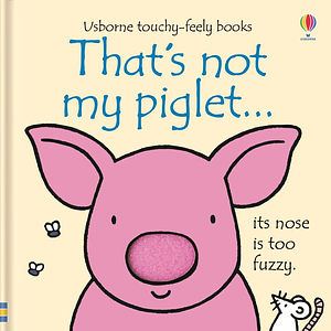 That's Not My Piglet by Fiona Watt