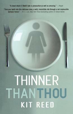 Thinner Than Thou by Kit Reed