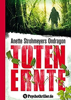 Ondragon 2: Totenernte: Mystery-Thriller (Ondragon #2) by Anette Strohmeyer