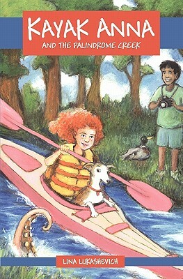 Kayak Anna and the Palindrome Creek by Lina Lukashevich