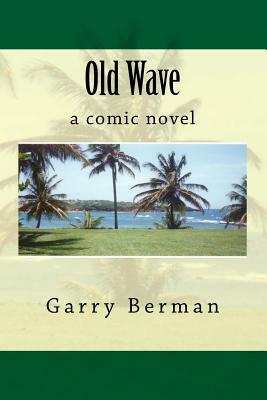 Old Wave by Garry Berman