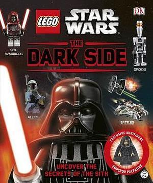 LEGO Star Wars: The Dark Side: Uncover the Secrets of the Sith by Daniel Lipkowitz, Daniel Lipkowitz