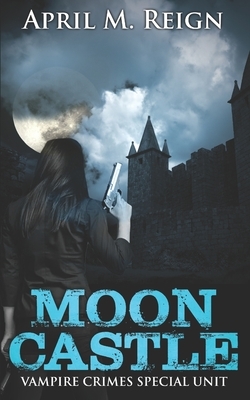 Moon Castle by April M. Reign