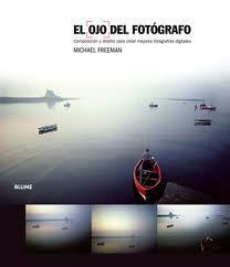 El ojo del fotógrafo by Michael Freeman