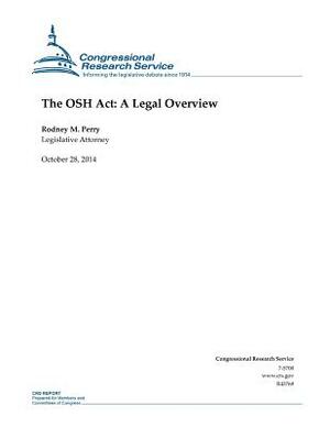 The OSH Act: A Legal Overview by Congressional Research Service