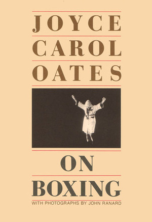 On Boxing by Joyce Carol Oates