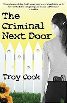 The Criminal Next Door by Troy Cook