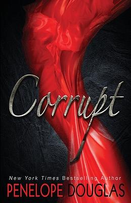 Corrupt by Penelope Douglas