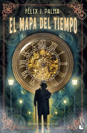 El mapa del tiempo by Félix J. Palma