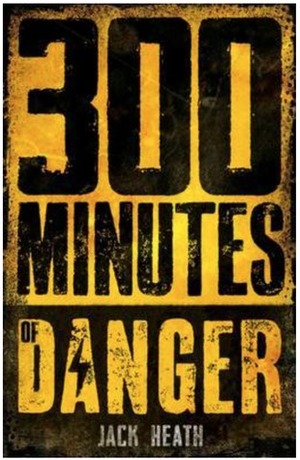 500 Minutes of Danger by Jack Heath