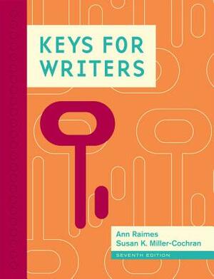 Keys for Writers (with 2016 MLA Update Card) by Ann Raimes, Susan K. Miller-Cochran
