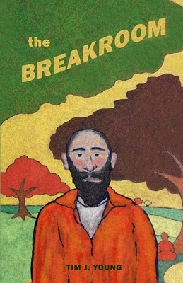 The Breakroom by Tim J. Young