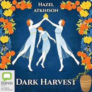 Dark Harvest by Hazel Atkinson