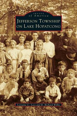 Jefferson Township on Lake Hopatcong by Richard Willis, Lorraine C. Lees, R. Richard Willis
