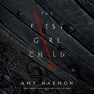 The First Girl Child by Amy Harmon